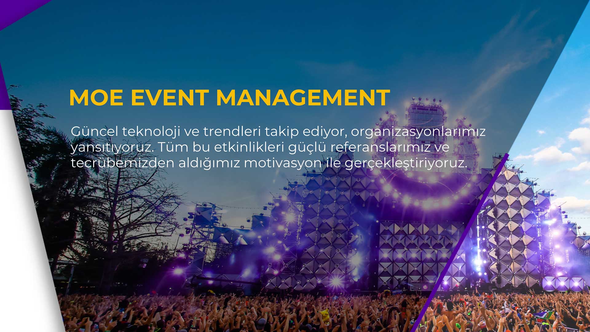 Moe Event Management Güncel Teknoloji ve Trendleri Takip Ediyoruz.